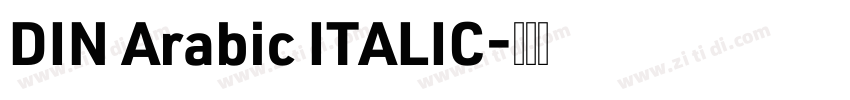 DIN Arabic ITALIC字体转换 DIN Arabic ITALIC字体转换